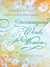Encouraging Words for Women A Weekly Dose of God's Care and Provision by Darlene Sala eBook